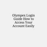 Olympex Login Guide How to Access Your Account Easily