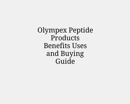 Olympex Peptide Products Benefits Uses and Buying Guide