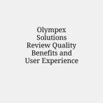 Olympex Solutions Review Quality Benefits and User Experience